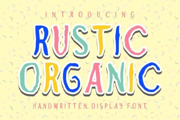Rustic Organic Font: A Campaign Design Review